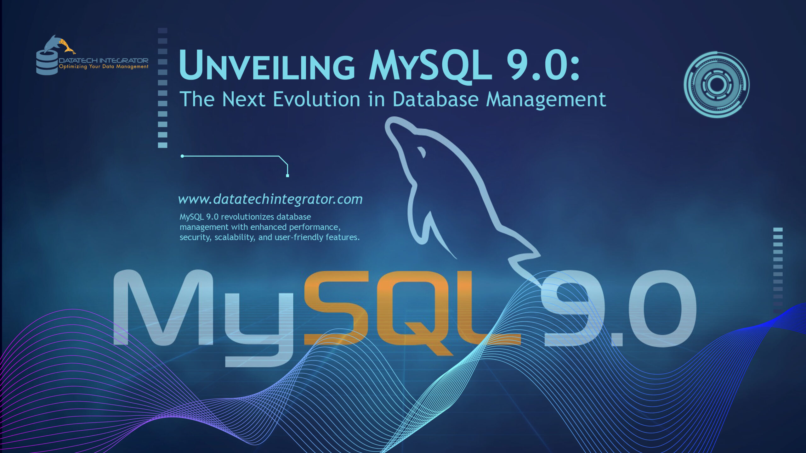 Unveiling MySQL 9.0: The Next Evolution in Database Management